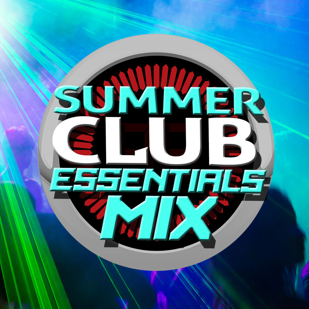 Summer club. Summer Club Survive. Summer Club Charts. Summer Core Music Essentials.