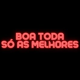 Album cover of Boa Toda Só as Melhores