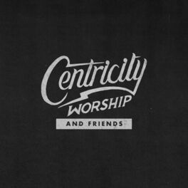 Album cover of Centricity Worship & Friends