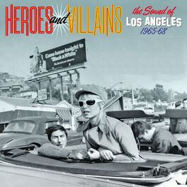 Album cover of Heroes And Villains: The Sound Of Los Angeles 1965-68