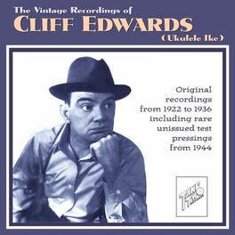 Album cover of The Vintage Recordings of Cliff Edwards (Ukulele Ike)