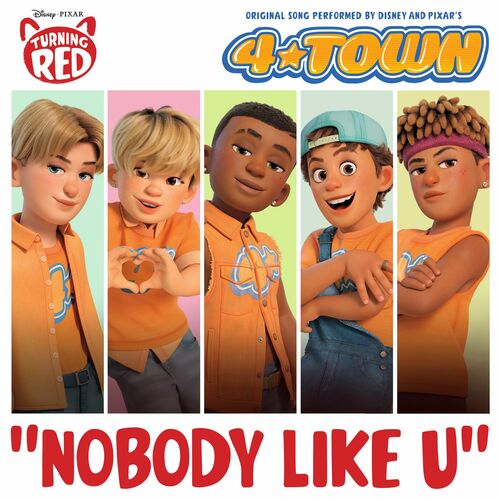 4*TOWN (From Disney and Pixar’s Turning Red) Nobody Like U (From