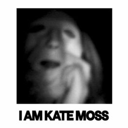 Album cover of I Am Kate Moss