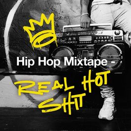 Album cover of Hip Hop Mixtape - Real Hot Shit
