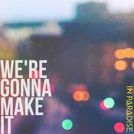 Album cover of We're Gonna Make It