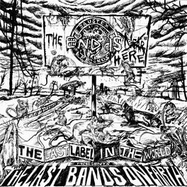Album cover of The End is Here: The Last Label in the World Presents the Last Bands on Earth