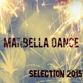 Album cover of Marbella Dance Selection 2015 (50 Super Hits Electro House & EDM)