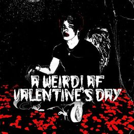 Album cover of a weird! af valentine's day