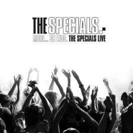 Album cover of More... Or Less: The Specials Live