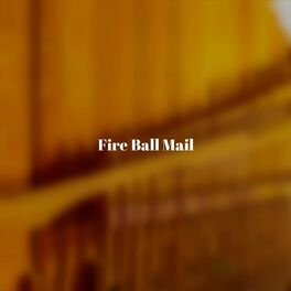 Album cover of Fire Ball Mail