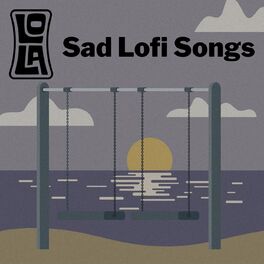 Album cover of Sad Lofi Songs by Lola