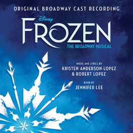 Album cover of Frozen: The Broadway Musical Track by Track Commentary (Original Broadway Cast Recording)