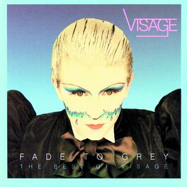 Album picture of Fade To Grey: The Best Of Visage