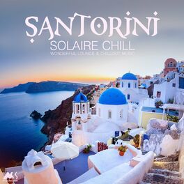 Album cover of Santorini Solaire Chill (Wonderful Lounge & Chillout Music)