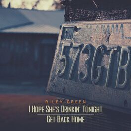 Album cover of I Hope She’s Drinkin' Tonight / Get Back Home