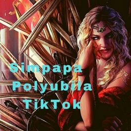 Album picture of Simpapa Polyubila TikTok