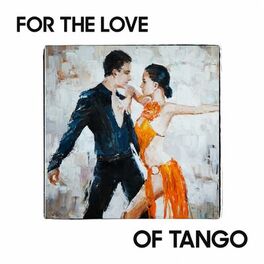 Album cover of For the Love of Tango