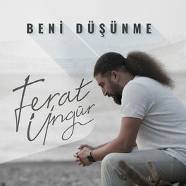 Album cover of Beni Düşünme