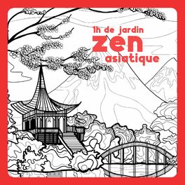 Album cover of 1h de jardin zen asiatique: Musique relaxante pour la méditation