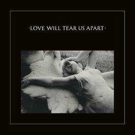 Album cover of Love Will Tear Us Apart (2020 Digital Remaster)