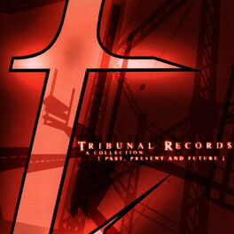 Album cover of Tribunal Records: A Collection - Past, Present, And Future