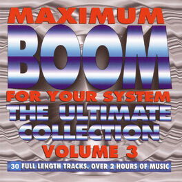 Album cover of Maximum Boom for Your System, Vol. 3: The Ultimate Collection