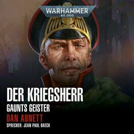 Album cover of Warhammer 40.000 - Gaunts Geister 14: Der Kriegsherr (Ungekürzt)