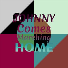 Album cover of Johnny Comes Marching Home