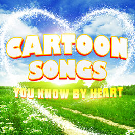 Album cover of Cartoon Songs You Know by Heart