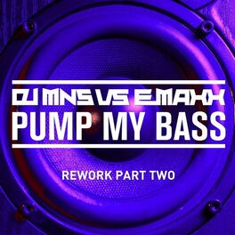 Album cover of Pump My Bass (Rework Part Two)