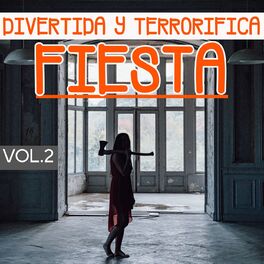 Album cover of Divertida Y Terrorífica Fiesta Vol. 2