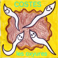 Costes - Les oxyures: lyrics and songs | Deezer