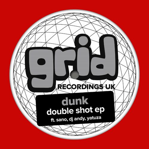 Dunk - Double Shot EP [GRIDUK130]