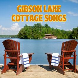 Album cover of Gibson Lake Cottage Songs