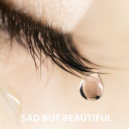 Album cover of Sad But Beautiful - The Greatest Sad Songs