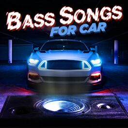 Album cover of Bass Songs For Car