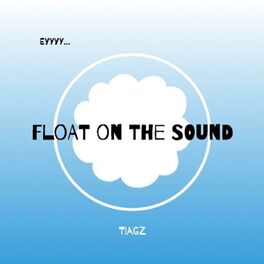Album cover of Float on the Sound (Ey)