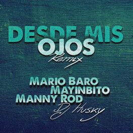 Album cover of Desde Mis Ojos (feat. Mario Baro, Manny Rod & Mayinbito) [Remix]