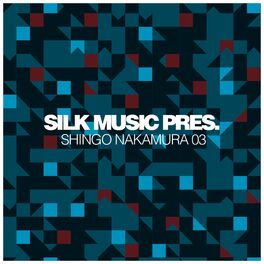 Album cover of Silk Music Pres. Shingo Nakamura 03