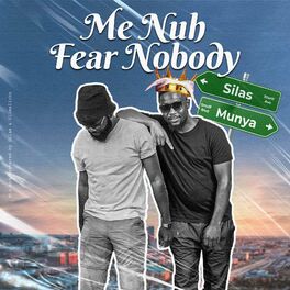 Album cover of Me Nuh Fear Nobody (feat. Munya)