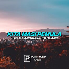 Album cover of KITA MASIH PEMULA / KAU TULANG RUSUK YG HILANG