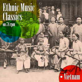 Album cover of Ethnic Music Classics on 78 Rpm, Vietnam