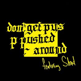 Album cover of Don't Get Pushed Around (feat. Shad)