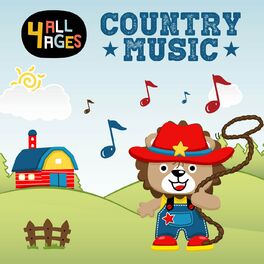 Album cover of 4 ALL AGES: Country Music