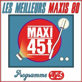 Album cover of Maxis 80 : Programme 2/25 (Les meilleurs maxi 45T des années 80)