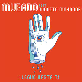 Album cover of Llegué hasta ti (feat. Juanito Makandé)