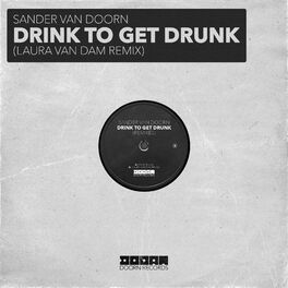 Album cover of Drink To Get Drunk (Laura van Dam Remix)