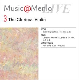 Album cover of Music@Menlo Live, The Glorious Violin, Vol. 3