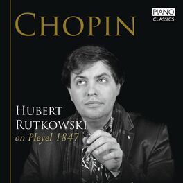 Album cover of Chopin: Hubert Rutkowski on Pleyel