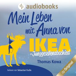 Album cover of Mein Leben mit Anna von IKEA - Junggesellenabschied - Anna von IKEA-Reihe, Band 3 (Ungekürzt)